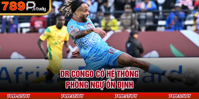 DR Congo có hệ thống phòng ngự ổn định